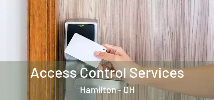 Access Control Services Hamilton - OH