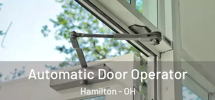 Automatic Door Operator Hamilton - OH