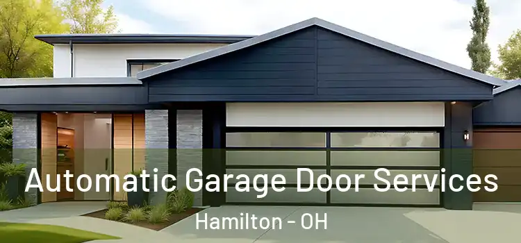 Automatic Garage Door Services Hamilton - OH