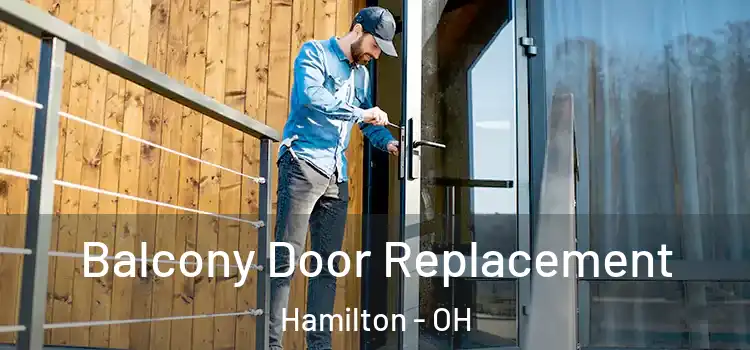  Balcony Door Replacement Hamilton - OH