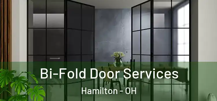 Bi-Fold Door Services Hamilton - OH