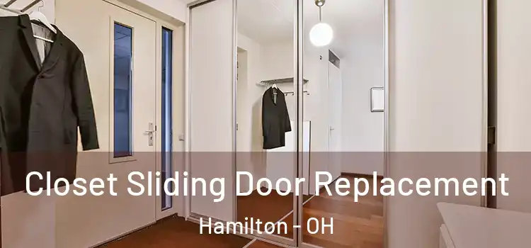 Closet Sliding Door Replacement Hamilton - OH