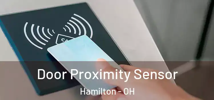 Door Proximity Sensor Hamilton - OH