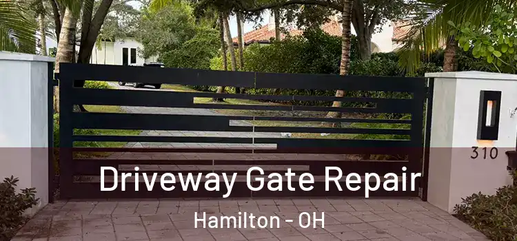 Driveway Gate Repair Hamilton - OH