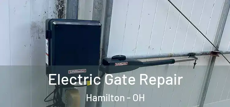 Electric Gate Repair Hamilton - OH