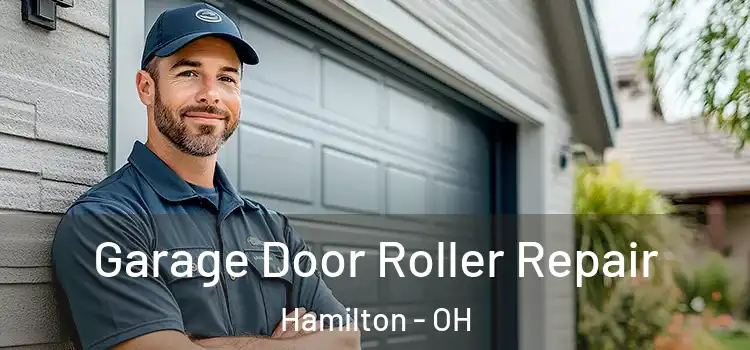  Garage Door Roller Repair Hamilton - OH