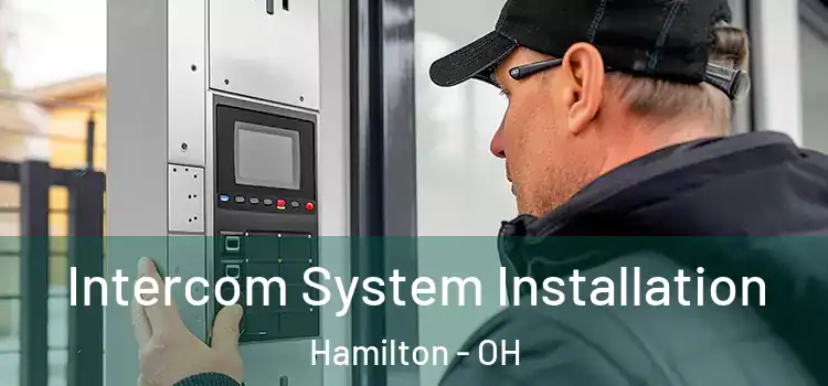 Intercom System Installation Hamilton - OH