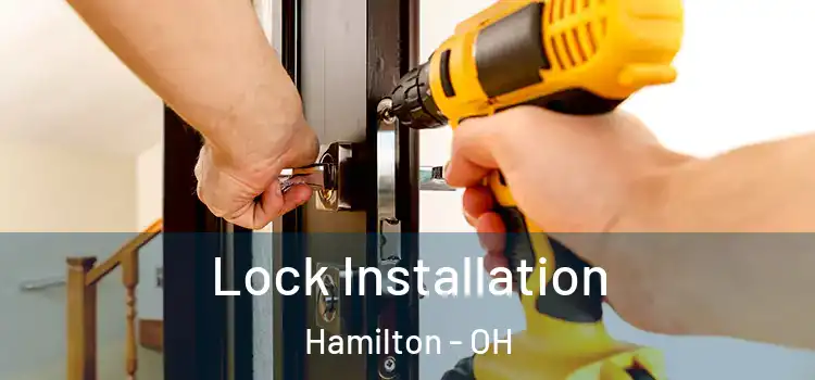 Lock Installation Hamilton - OH