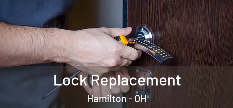 Lock Replacement Hamilton - OH