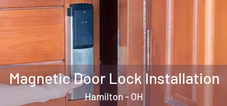  Magnetic Door Lock Installation Hamilton - OH