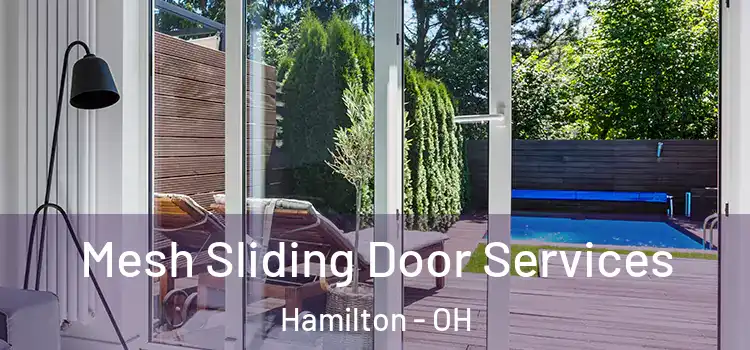Mesh Sliding Door Services Hamilton - OH