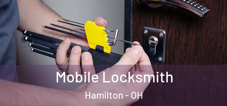 Mobile Locksmith Hamilton - OH
