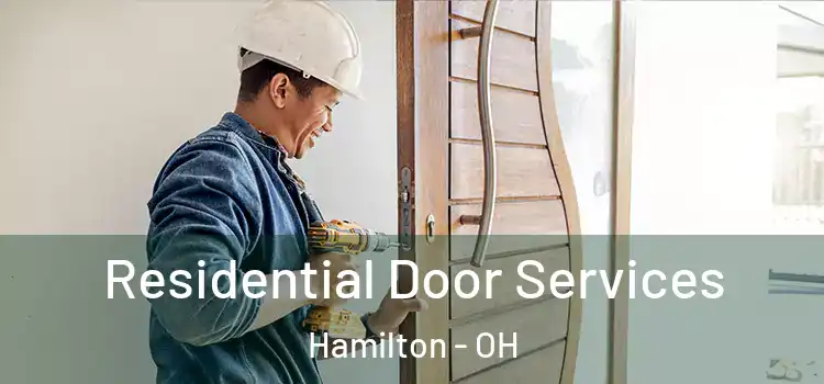 Residential Door Services Hamilton - OH