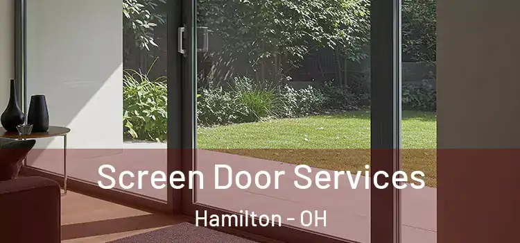Screen Door Services Hamilton - OH