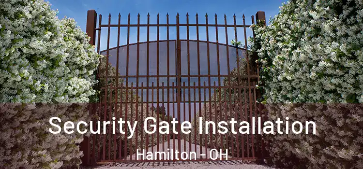 Security Gate Installation Hamilton - OH