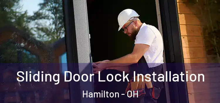 Sliding Door Lock Installation Hamilton - OH