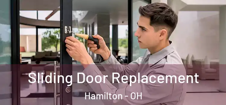 Sliding Door Replacement Hamilton - OH